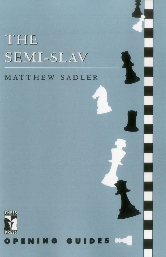 The Semi-Slav Matthew Sadler